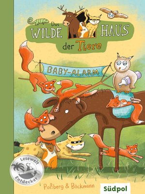 cover image of Das Wilde Haus der Tiere – Baby-Alarm
